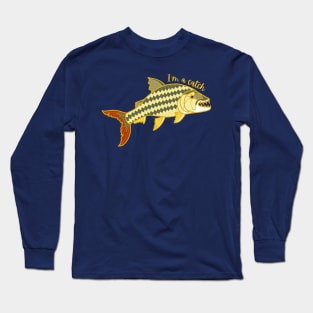 I'm a Catch - Goliath Tiger Fish Long Sleeve T-Shirt